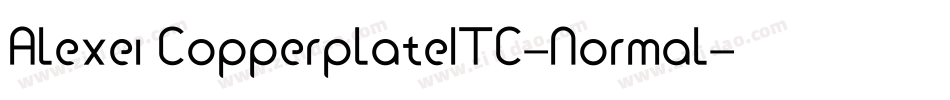 Alexei CopperplateITC-Normal字体转换